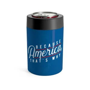 Because America, That's Why Can Cooler