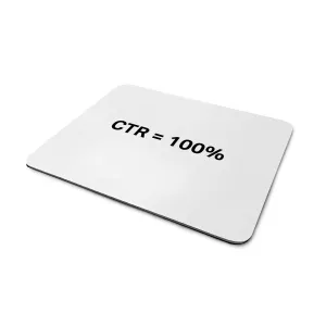 Click-Through Rate (CTR): 100% Mouse Pad