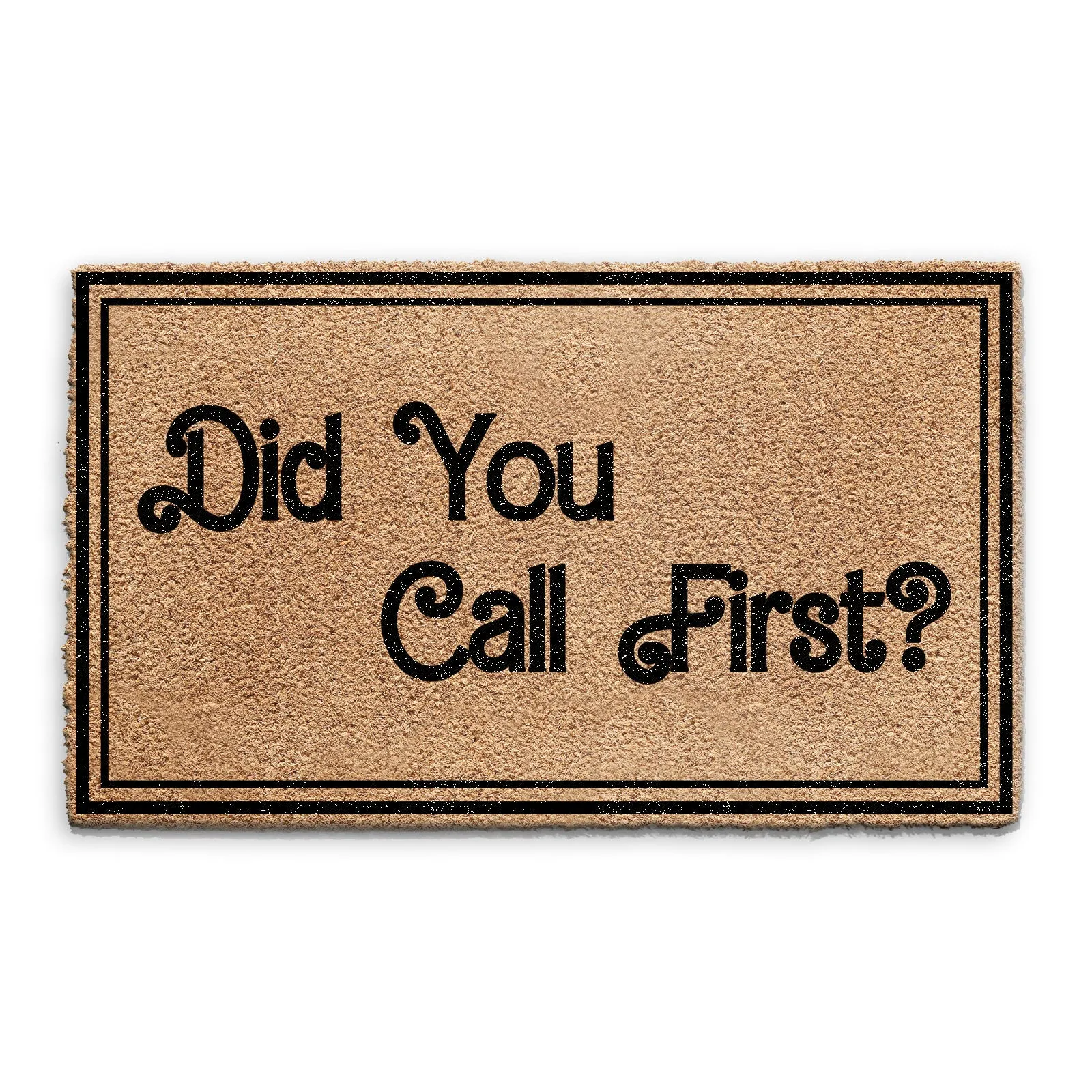 Coir Doormat - Funny Did You Call?