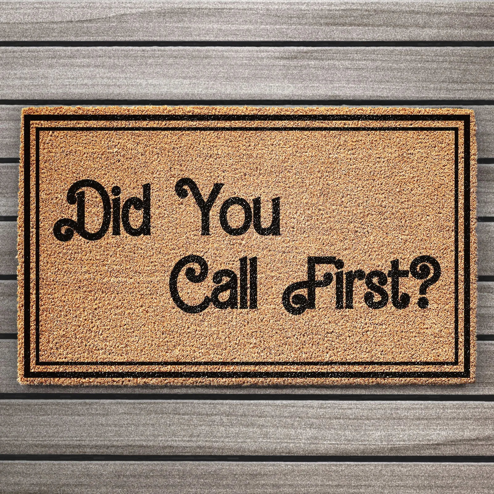Coir Doormat - Funny Did You Call?