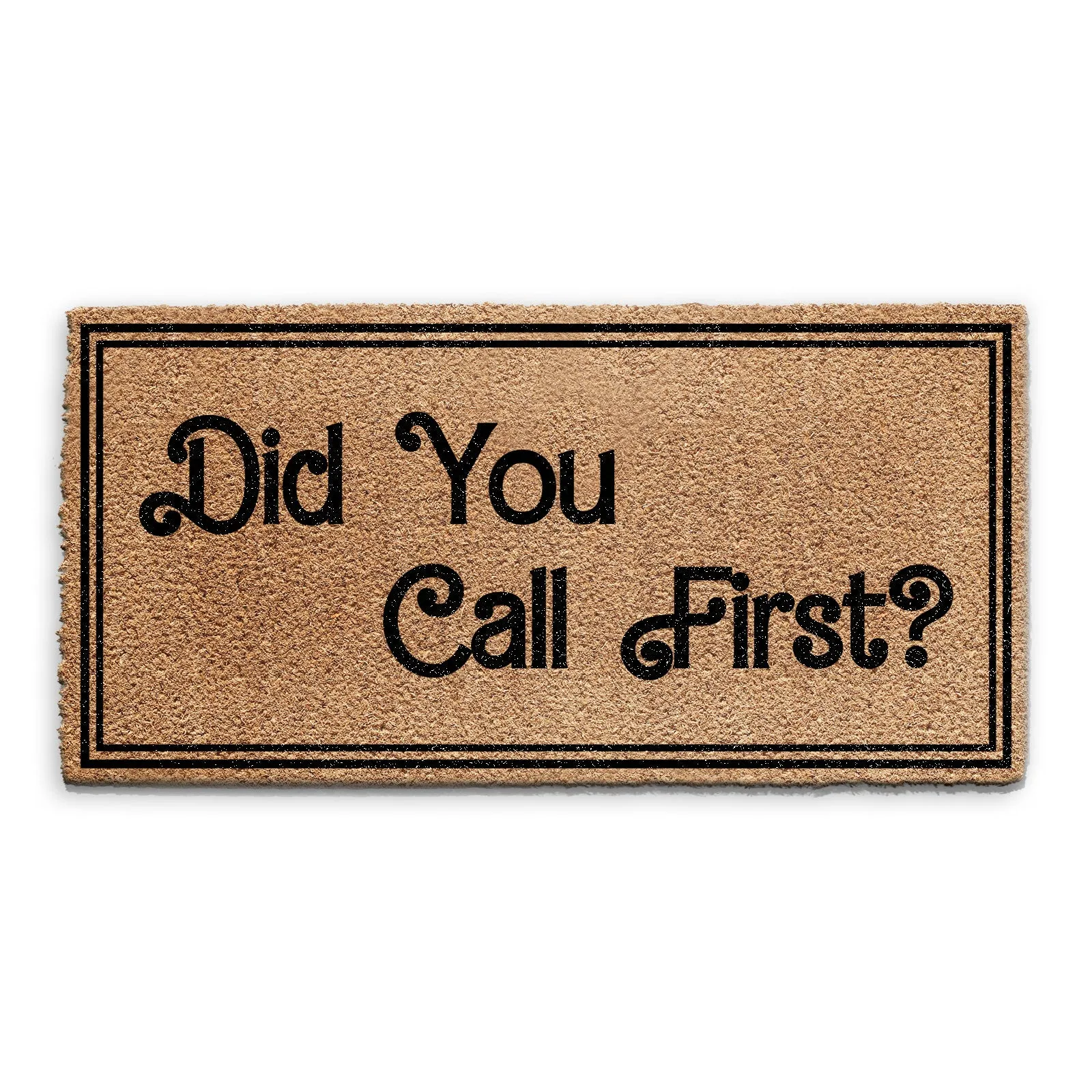 Coir Doormat - Funny Did You Call?