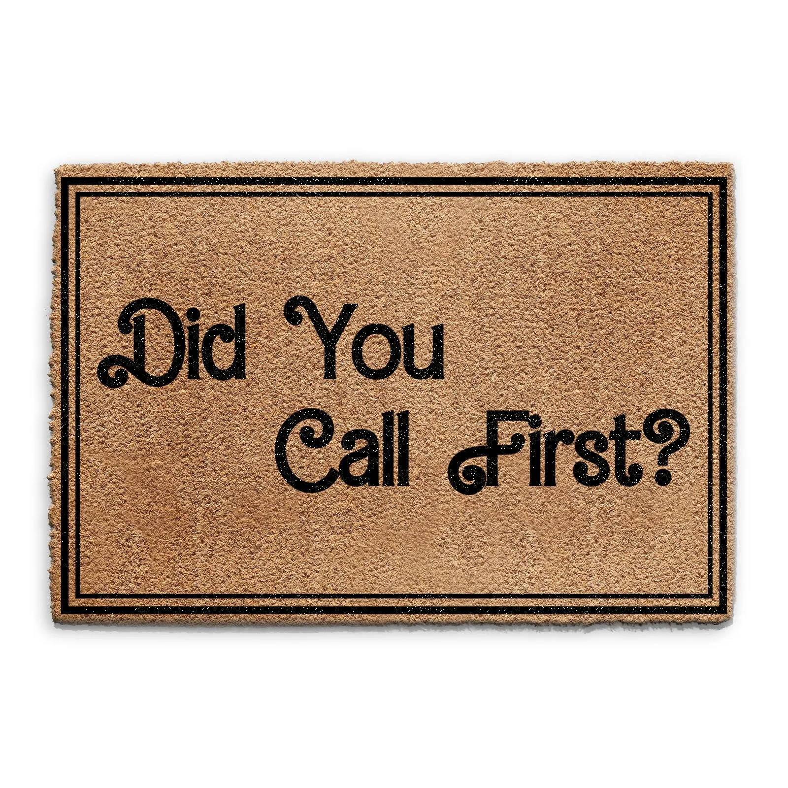 Coir Doormat - Funny Did You Call?